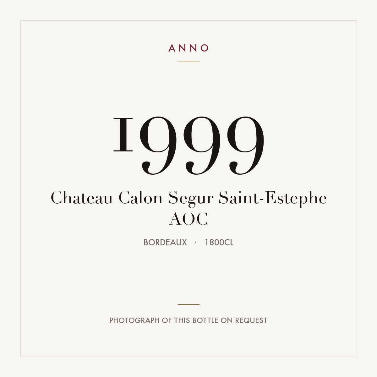 Chateau Calon Segur Saint-Estephe 1999 AOC 18l, Бордо — карточка урожая ANNO; фото настоящей бутылки по запросу