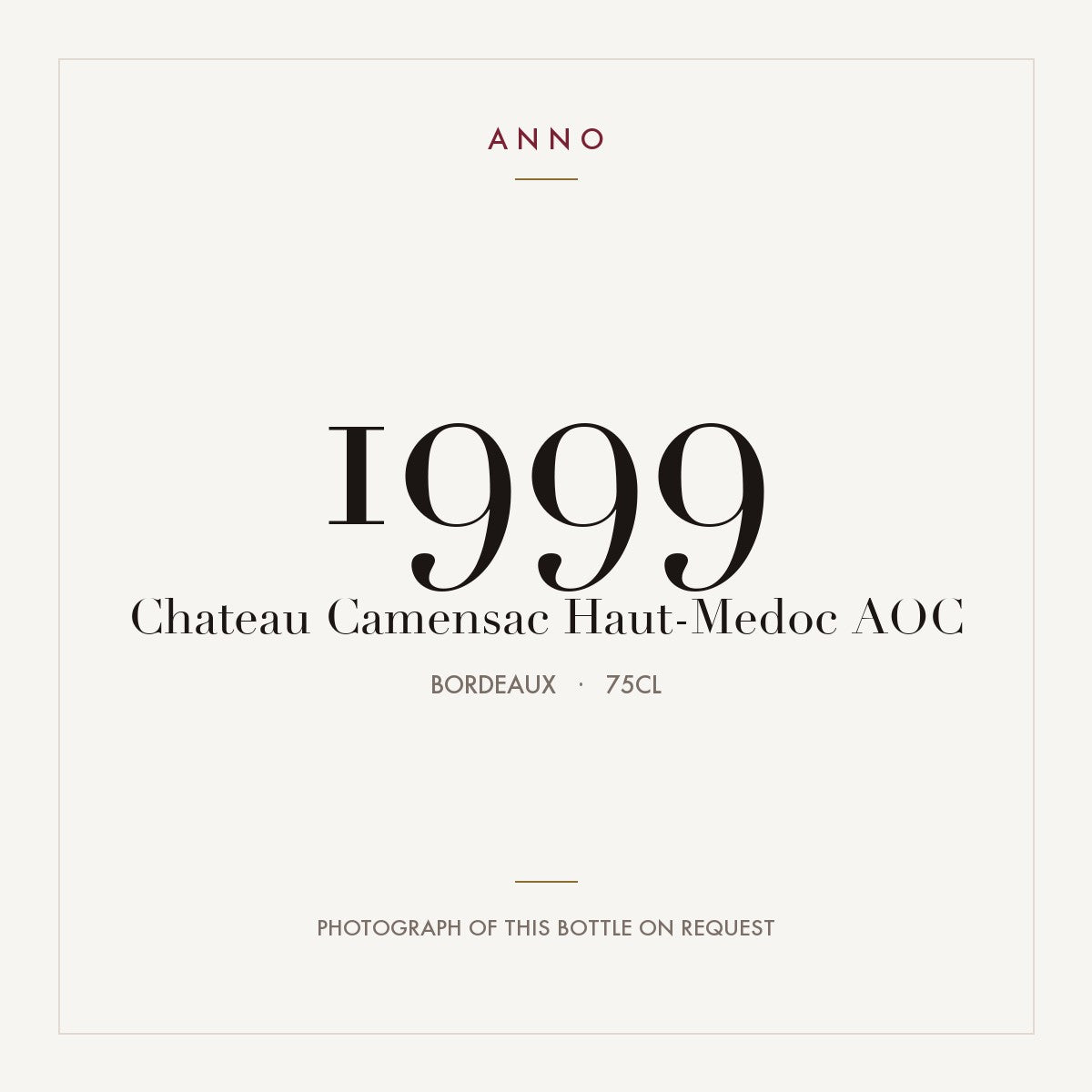 Chateau Camensac Haut-Medoc 1999 AOC 0,75l from Bordeaux — ANNO vintage card; photograph of the actual bottle available on request