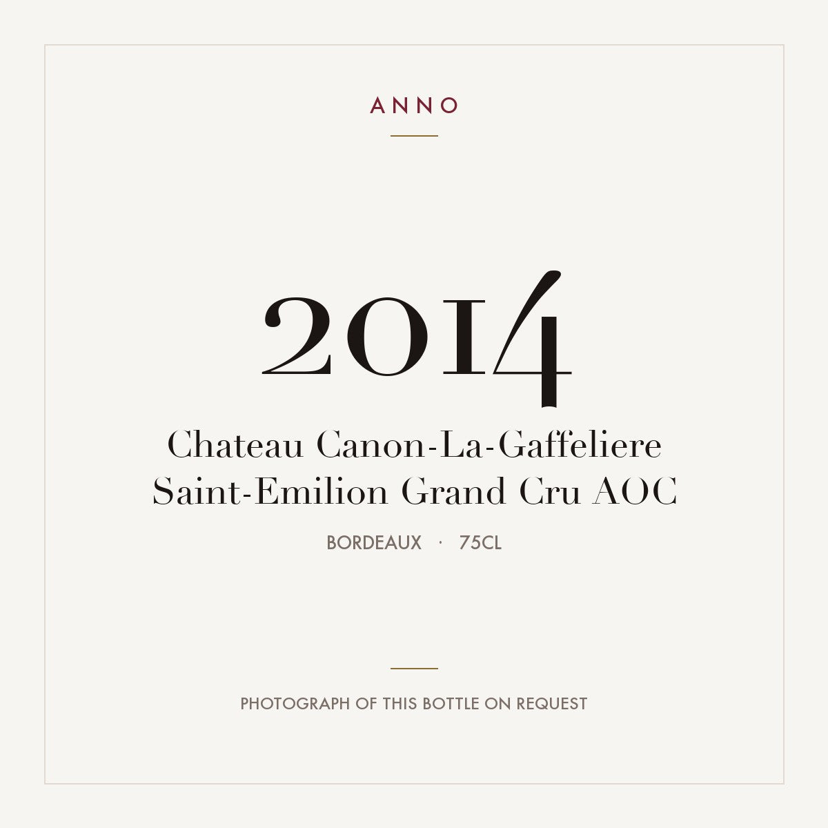 Chateau Canon-La-Gaffeliere Saint-Emilion Grand Cru 2014 AOC 0,75l from Bordeaux — ANNO vintage card; photograph of the actual bottle available on request