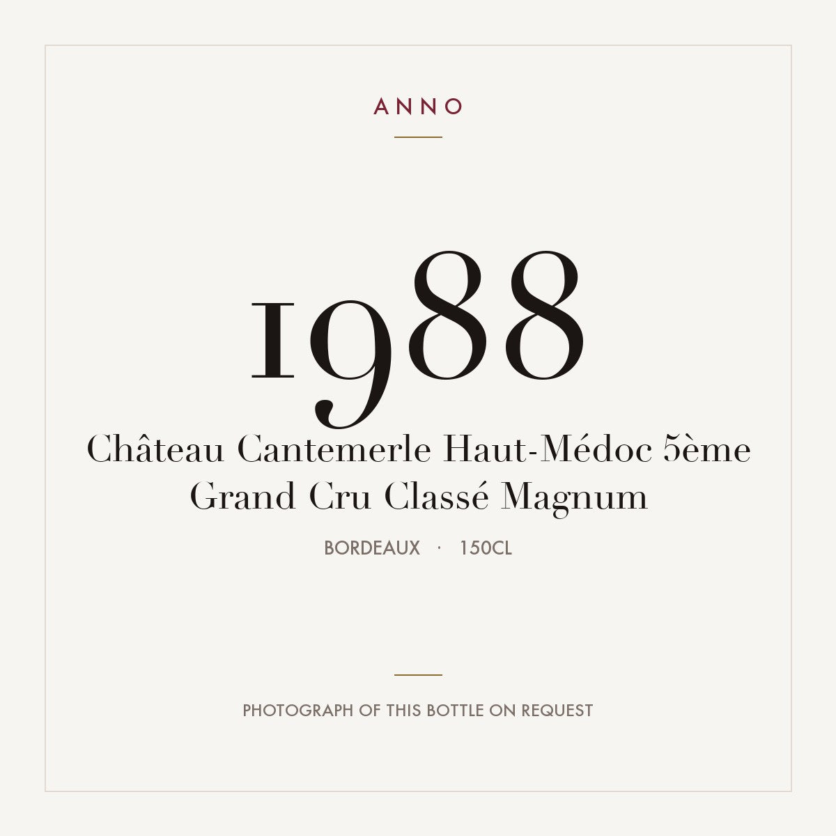 Chateau Cantemerle Haut-Medoc 1988 AOC 1,5l — ANNO vintage card; photograph of the actual bottle available on request