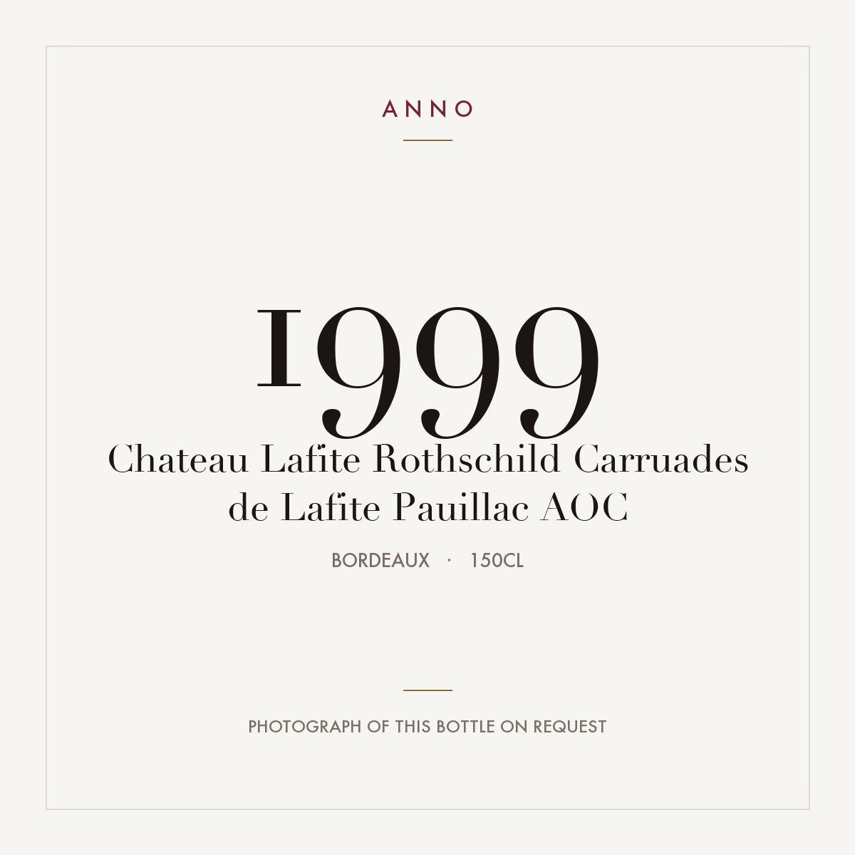 Chateau Lafite Rothschild Carruades de Lafite Pauillac 1999 AOC 1,5l from Bordeaux — ANNO vintage card; photograph of the actual bottle available on request