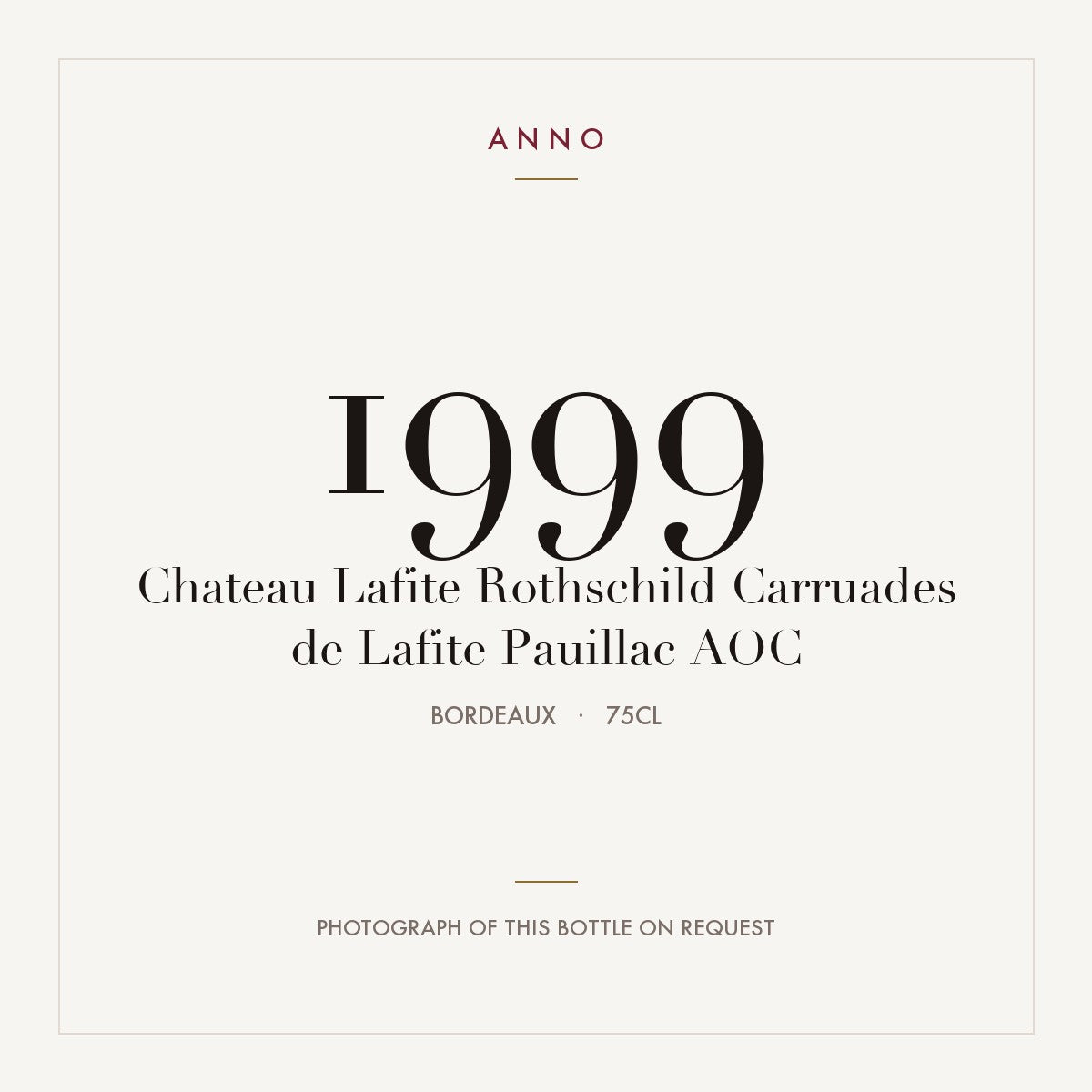 Chateau Lafite Rothschild Carruades de Lafite Pauillac 1999 AOC 0,75l from Bordeaux — ANNO vintage card; photograph of the actual bottle available on request