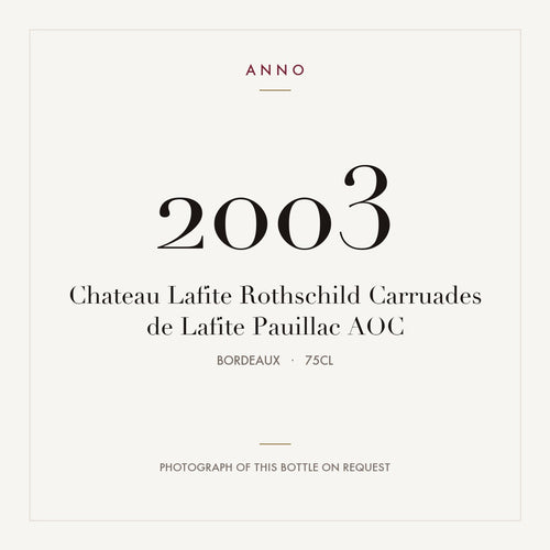 Chateau Lafite Rothschild Carruades de Lafite Pauillac 2003 AOC 0,75l from Bordeaux — ANNO vintage card; photograph of the actual bottle available on request