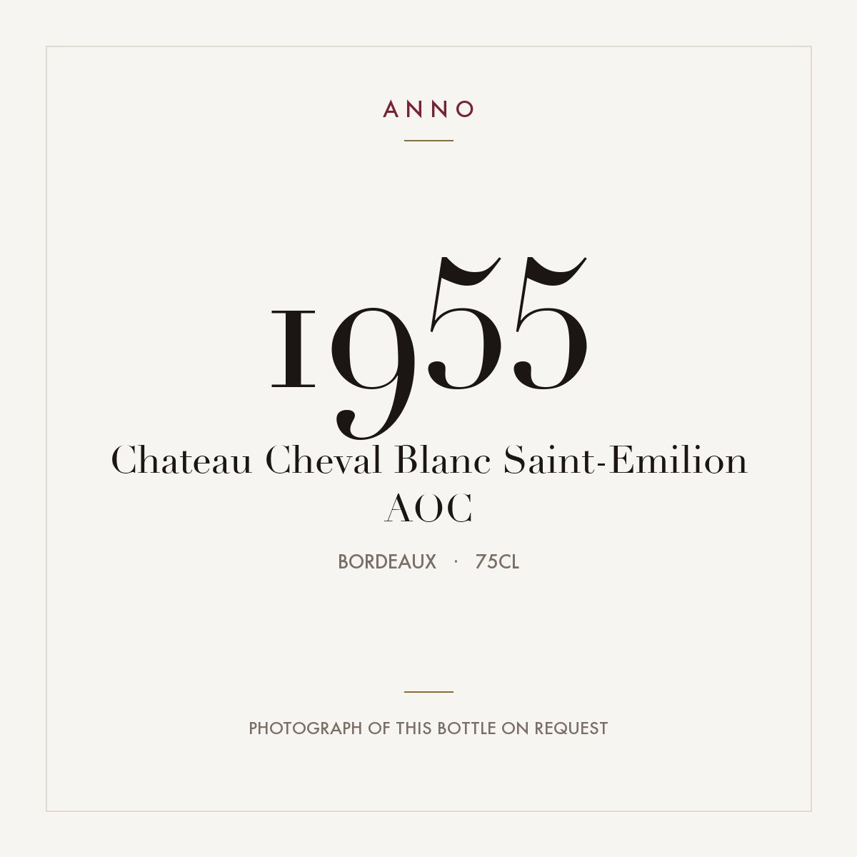 Chateau Cheval Blanc Saint-Emilion 1955 AOC 0,75l from Bordeaux — ANNO vintage card; photograph of the actual bottle available on request