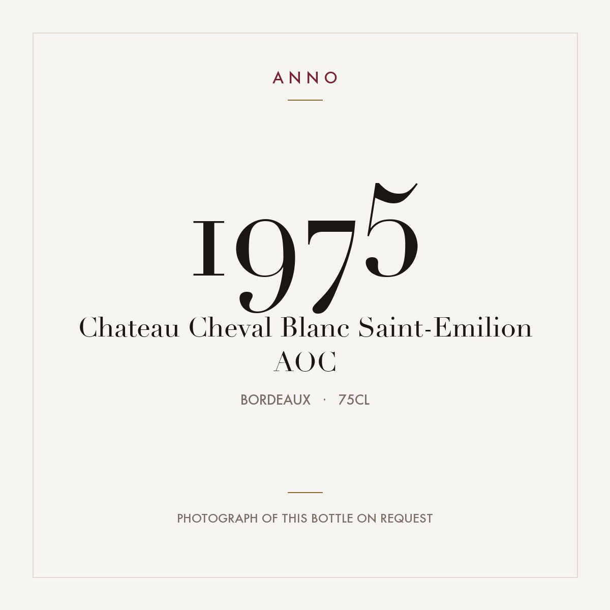 Chateau Cheval Blanc Saint-Emilion 1975 AOC 0,75l from Bordeaux — ANNO vintage card; photograph of the actual bottle available on request