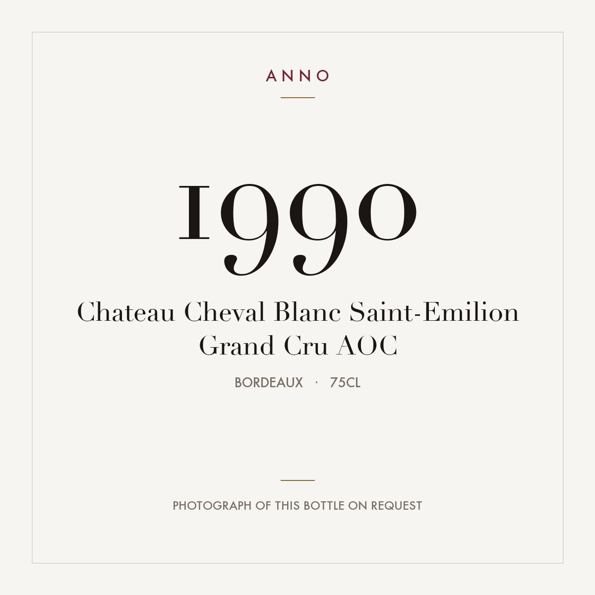 Chateau Cheval Blanc Saint-Emilion Grand Cru 1990 AOC 0,75l from Bordeaux — ANNO vintage card; photograph of the actual bottle available on request