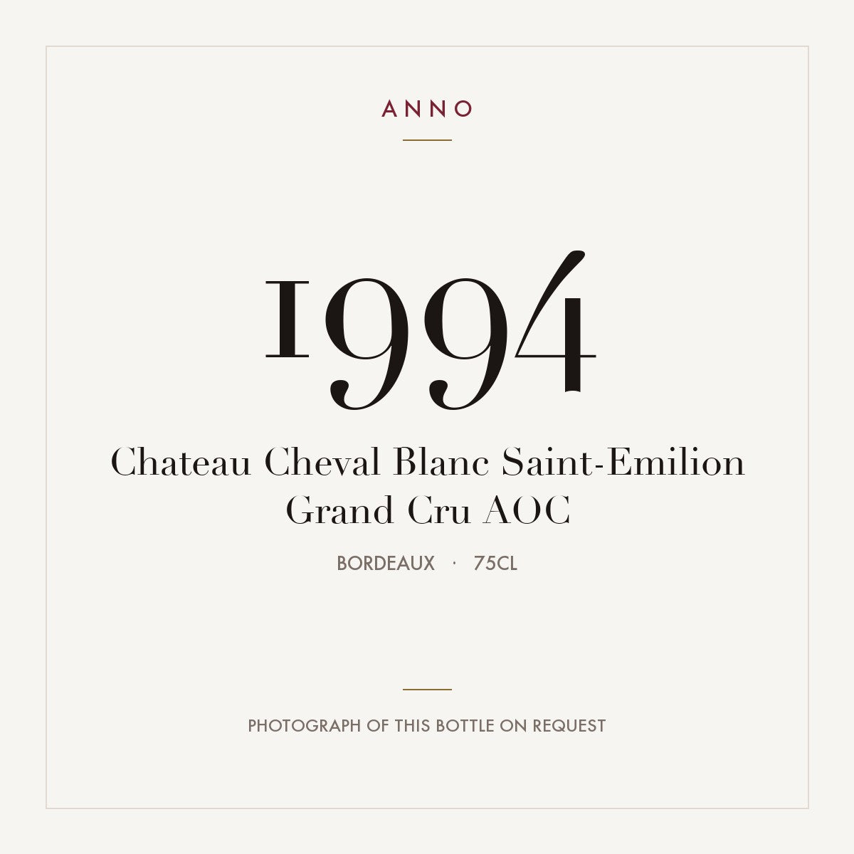 Chateau Cheval Blanc Saint-Emilion Grand Cru 1994 AOC 0,75l from Bordeaux — ANNO vintage card; photograph of the actual bottle available on request