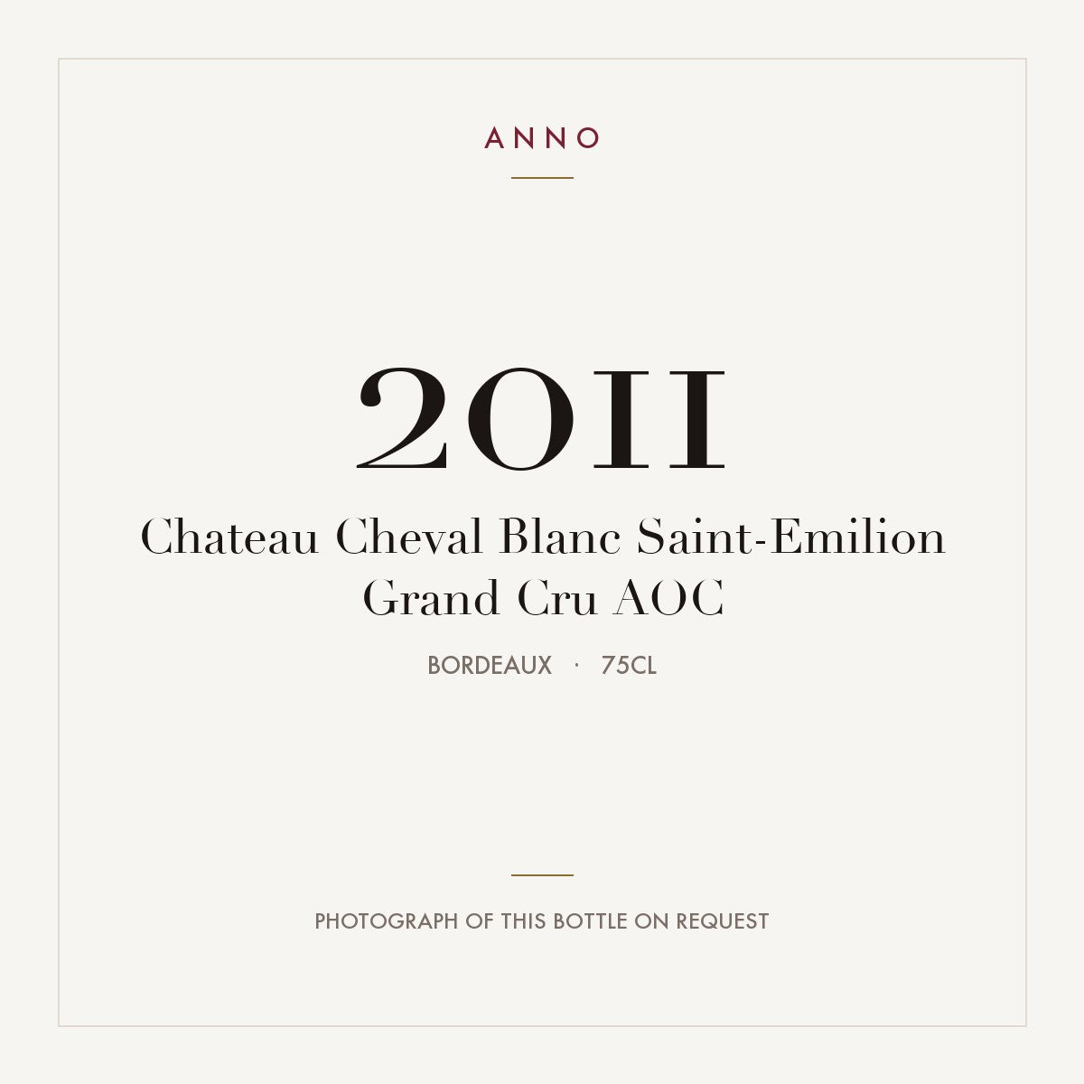 Chateau Cheval Blanc Saint-Emilion Grand Cru 2011 AOC 0,75l from Bordeaux — ANNO vintage card; photograph of the actual bottle available on request