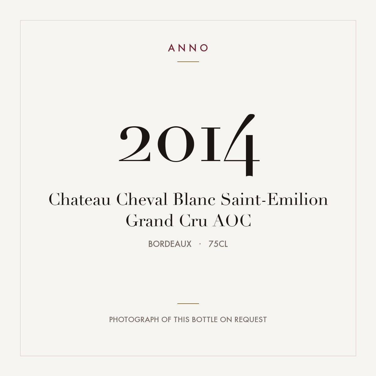 Chateau Cheval Blanc Saint-Emilion Grand Cru 2014 AOC 0,75l from Bordeaux — ANNO vintage card; photograph of the actual bottle available on request
