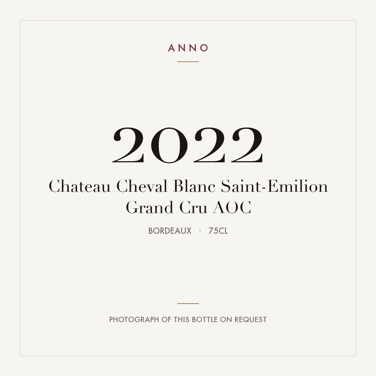 Chateau Cheval Blanc Saint-Emilion Grand Cru 2022 AOC 0,75l, Bordeaux — ANNO-årgangskort; foto af den faktiske flaske på forespørgsel