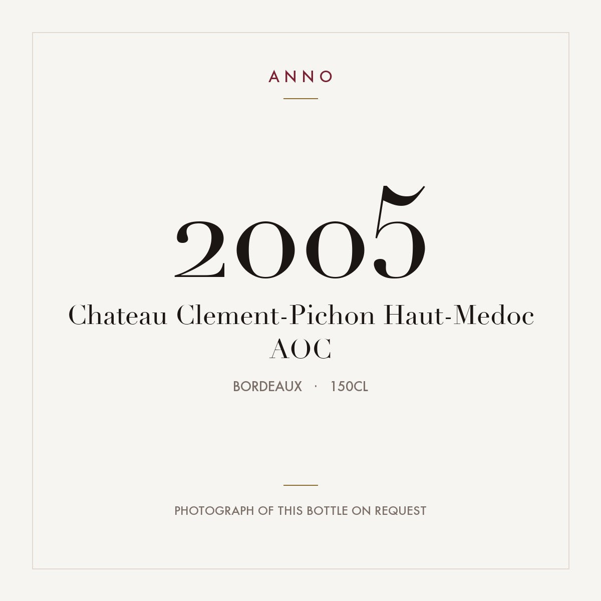 Chateau Clement-Pichon Haut-Medoc 2005 AOC 1,5l, Bordéus — cartão de colheita ANNO; fotografia da garrafa real disponível a pedido