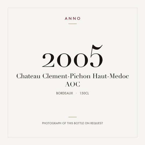 Chateau Clement-Pichon Haut-Medoc 2005 AOC 1,5l from Bordeaux — ANNO vintage card; photograph of the actual bottle available on request