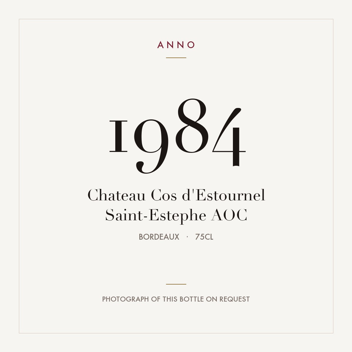 Chateau Cos d'Estournel Saint-Estephe 1984 AOC 0,75l from Bordeaux — ANNO vintage card; photograph of the actual bottle available on request