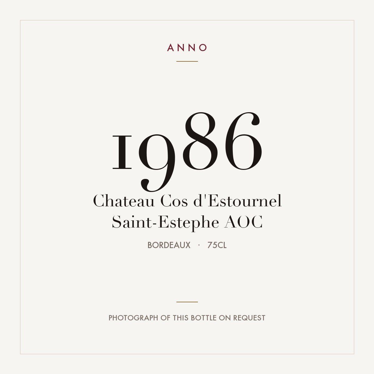 Chateau Cos d'Estournel Saint-Estephe 1986 AOC 0,75l from Bordeaux — ANNO vintage card; photograph of the actual bottle available on request