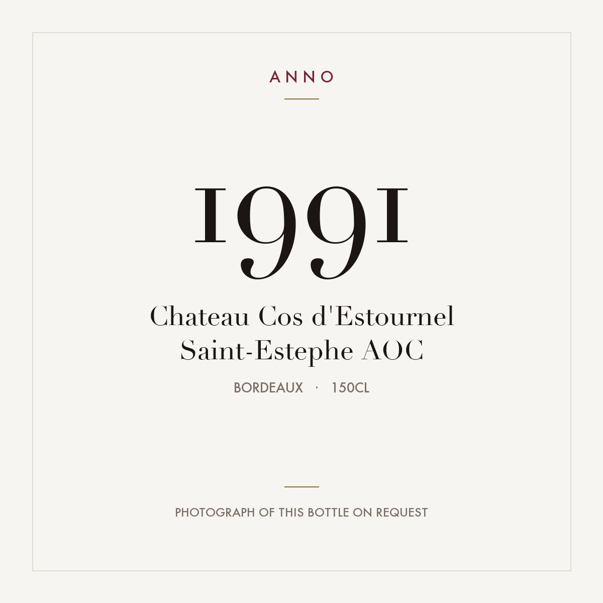 Chateau Cos d'Estournel Saint-Estephe 1991 AOC 1,5l from Bordeaux — ANNO vintage card; photograph of the actual bottle available on request