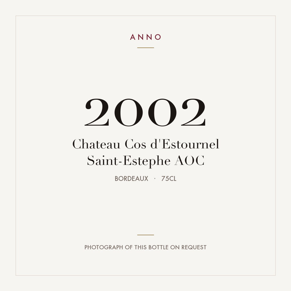Chateau Cos d'Estournel Saint-Estephe 2002 AOC 0,75l, Bordeaux — ANNO-årgangskort; foto af den faktiske flaske på forespørgsel