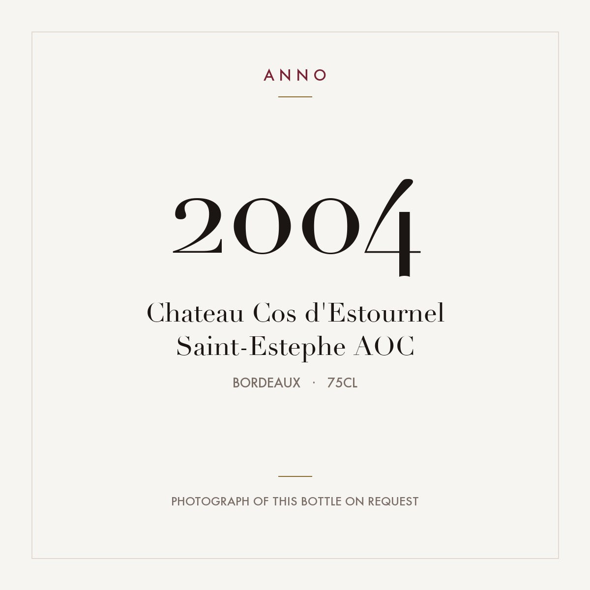 Chateau Cos d'Estournel Saint-Estephe 2004 AOC 0,75l, Bordéus — cartão de colheita ANNO; fotografia da garrafa real disponível a pedido
