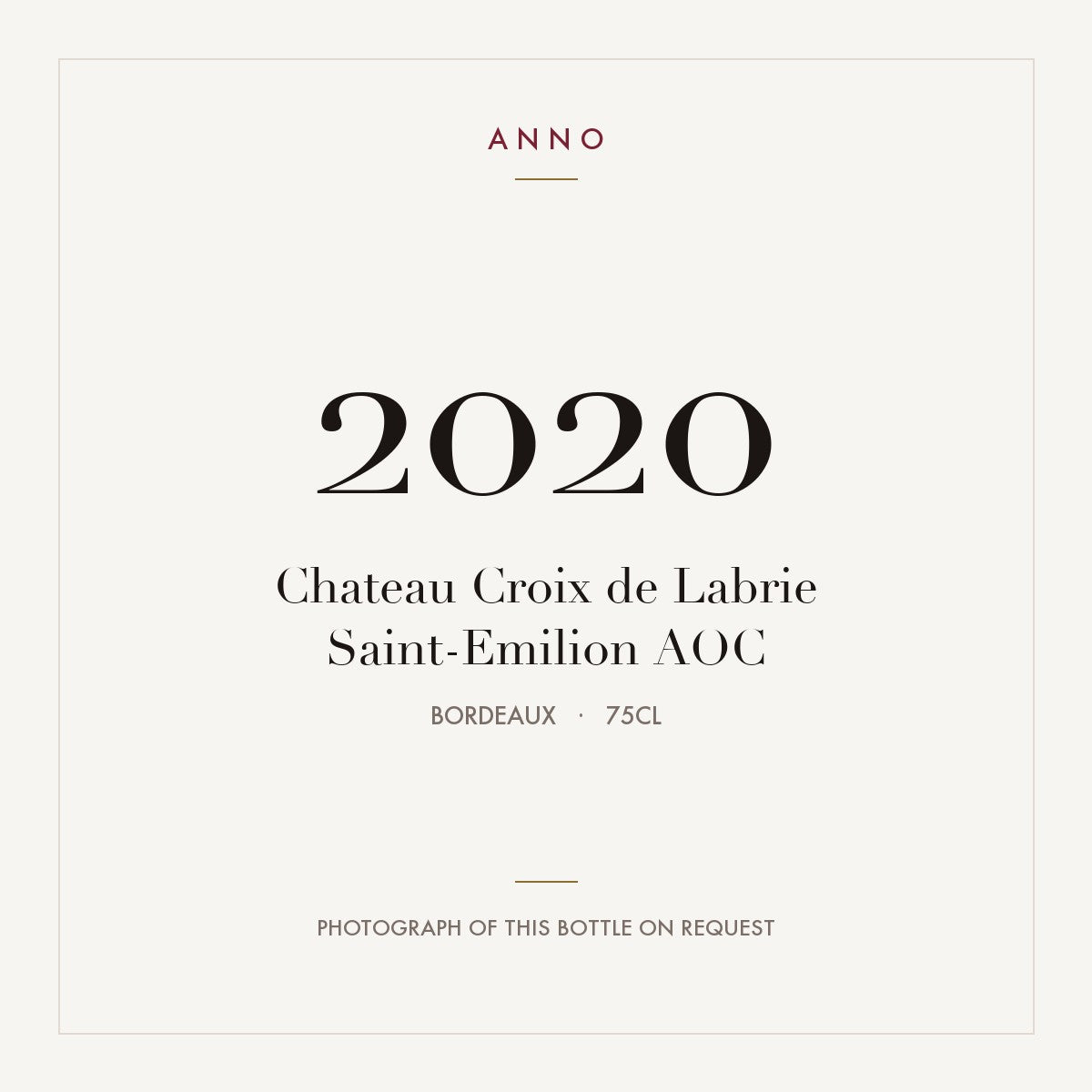 Chateau Croix de Labrie Saint-Emilion 2020 AOC 0,75l from Bordeaux — ANNO vintage card; photograph of the actual bottle available on request