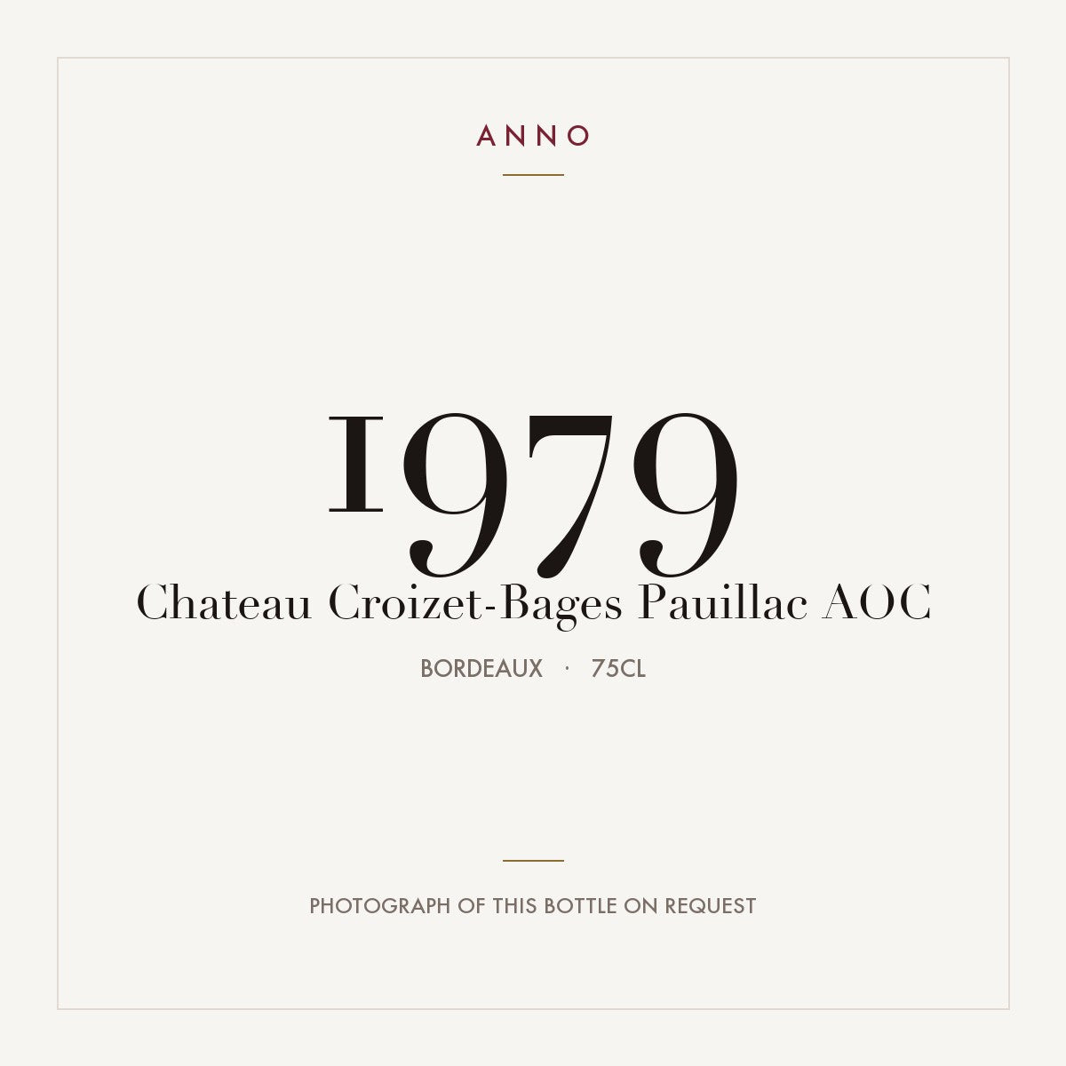 Chateau Croizet-Bages Pauillac 1979 AOC 0,75l from Bordeaux — ANNO vintage card; photograph of the actual bottle available on request