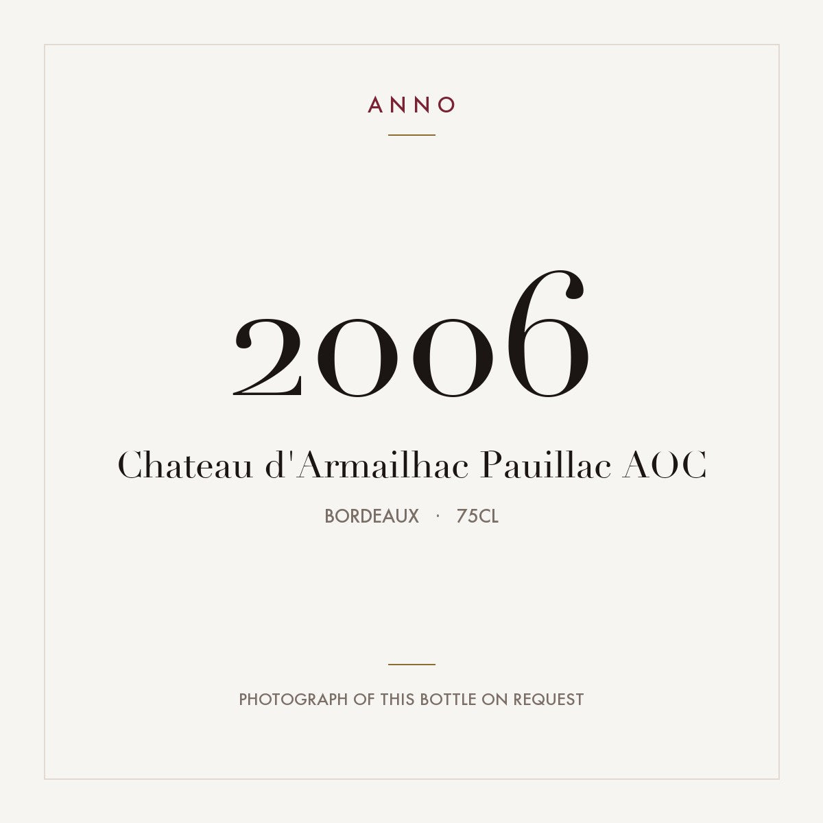 Chateau d'Armailhac Pauillac 2006 AOC 0,75l from Bordeaux — ANNO vintage card; photograph of the actual bottle available on request