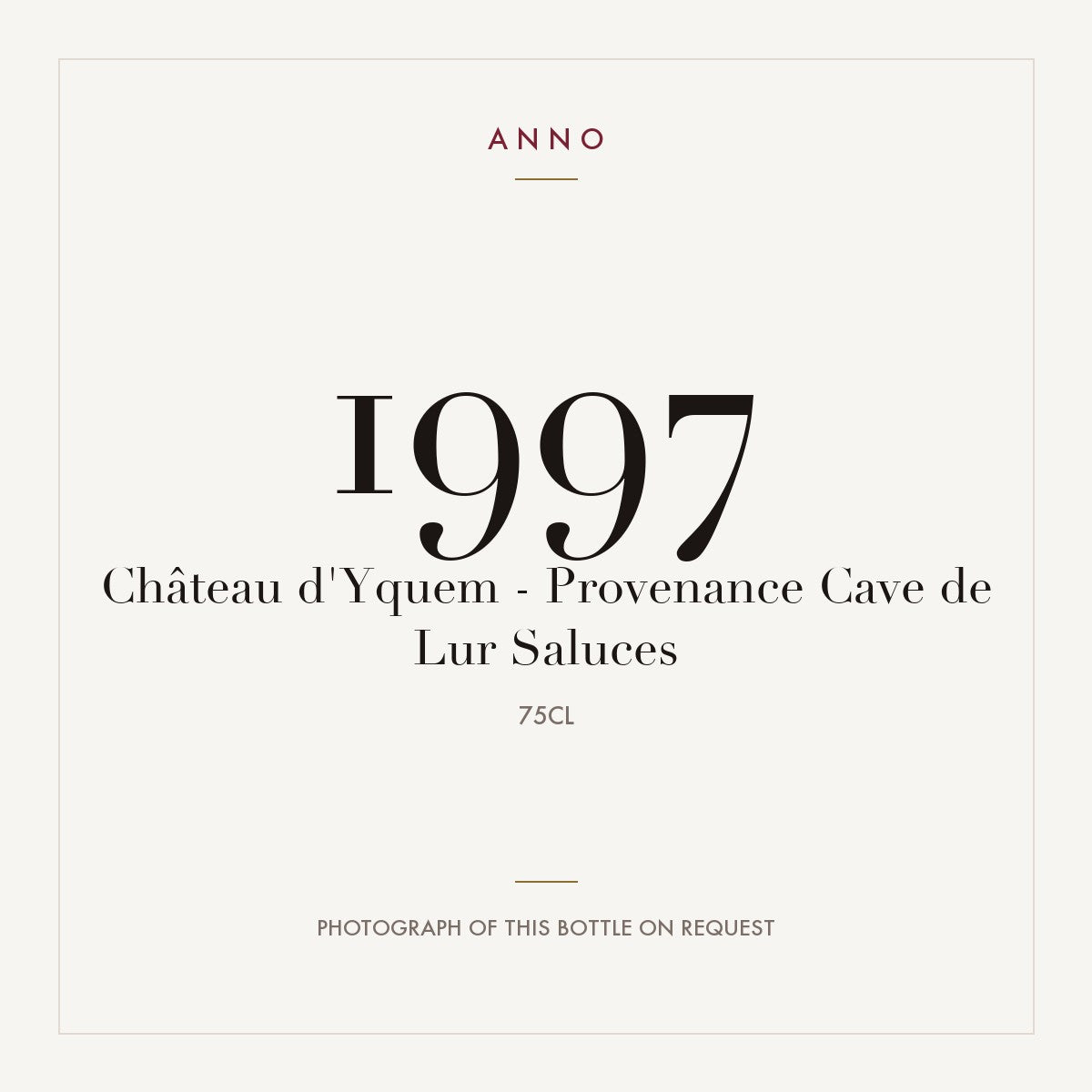 Chateau d'Yquem Sauternes 1997 AOC 0,75l — ANNO vintage card; photograph of the actual bottle available on request