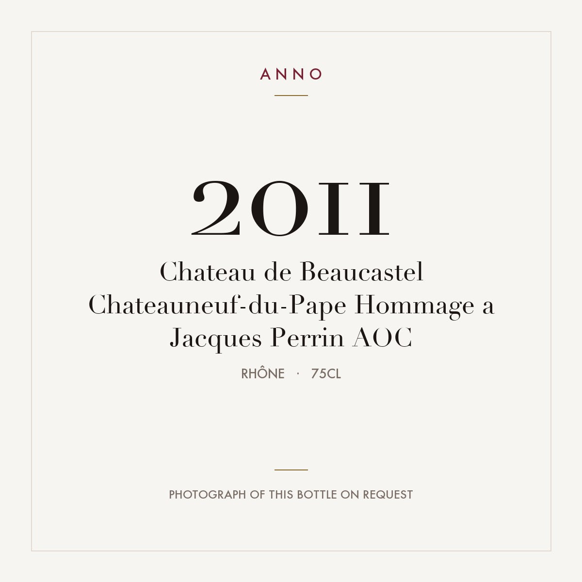 Chateau de Beaucastel Chateauneuf-du-Pape Hommage a Jacques Perrin 2011 AOC 0,75l, Rodano — card dell'annata ANNO; foto della bottiglia reale disponibile su richiesta