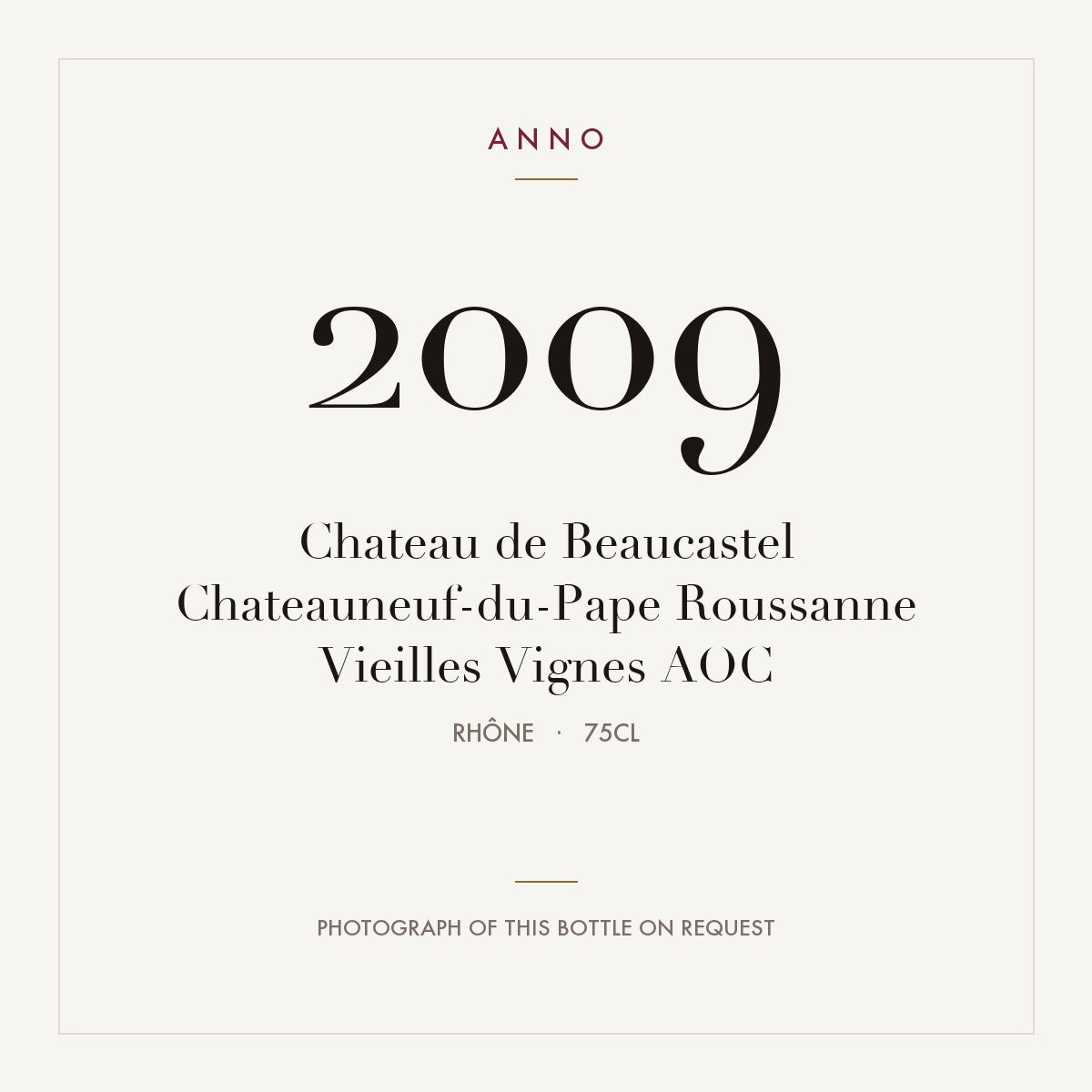 Chateau de Beaucastel Chateauneuf-du-Pape Roussanne Vieilles Vignes 2009 AOC 0,75l, Rhône — carte millésime ANNO ; photo de la bouteille réelle disponible sur demande