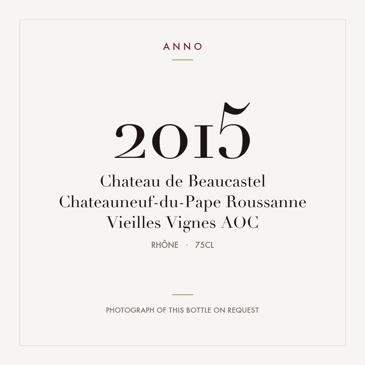 Chateau de Beaucastel Chateauneuf-du-Pape Roussanne Vieilles Vignes 2015 AOC 0,75l, Ródano — cartão de colheita ANNO; fotografia da garrafa real disponível a pedido