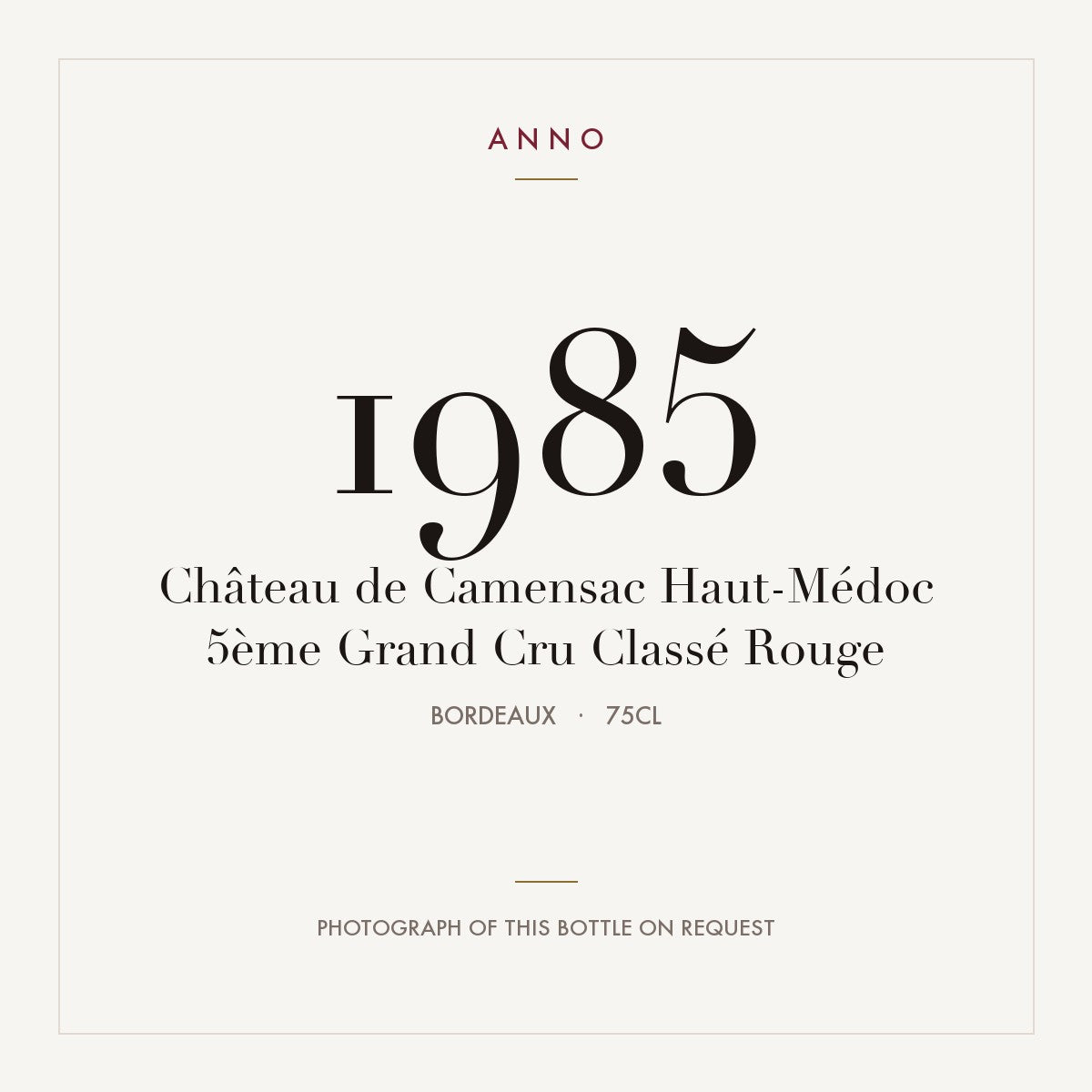 Chateau de Camensac Haut-Medoc 1985 AOC 0,75l — ANNO vintage card; photograph of the actual bottle available on request