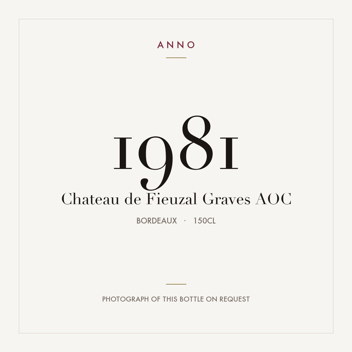 Chateau de Fieuzal Graves 1981 AOC 1,5l from Bordeaux — ANNO vintage card; photograph of the actual bottle available on request