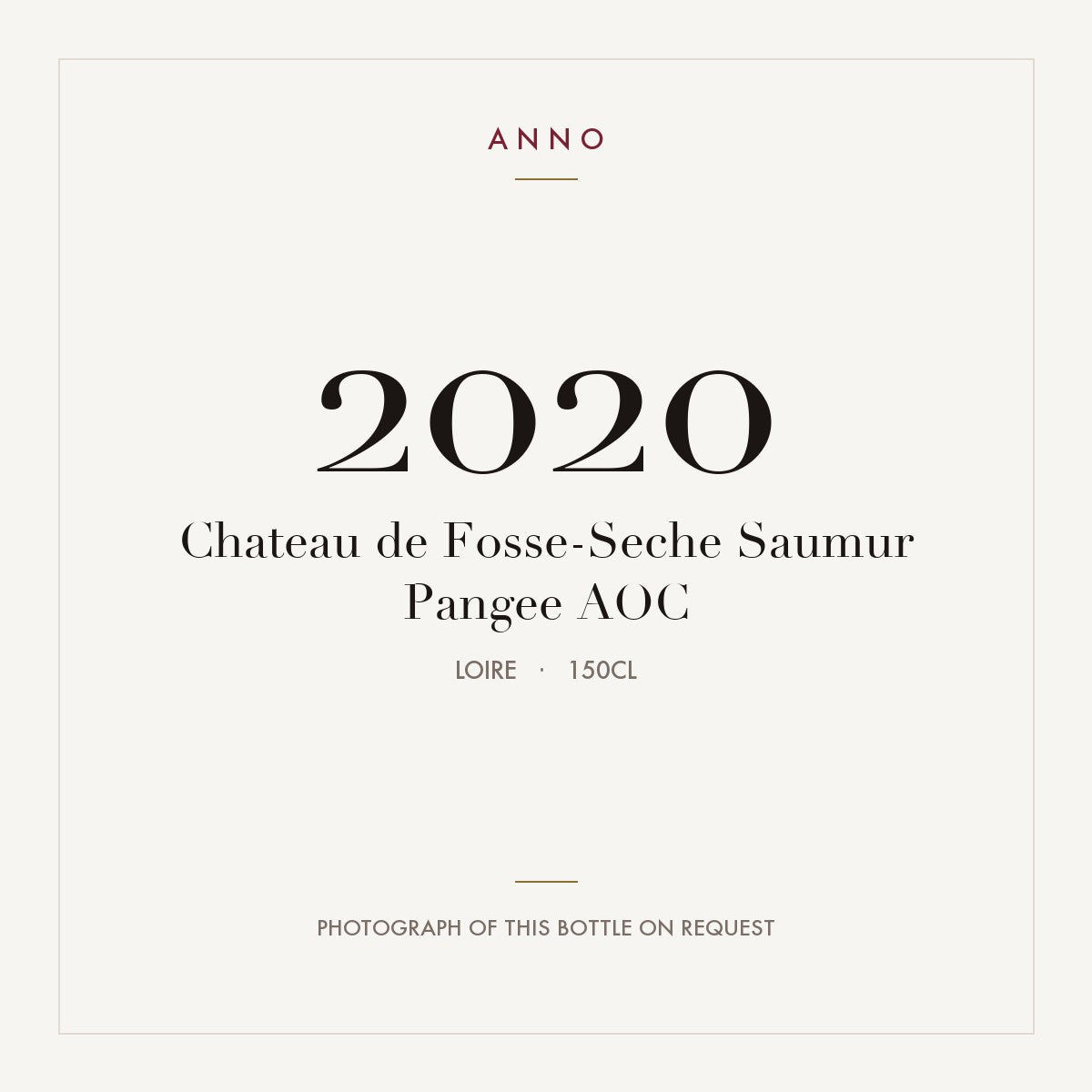 Chateau de Fosse-Seche Saumur Pangee 2020 AOC 1,5l, Loire — ANNO-årgangskort; foto af den faktiske flaske på forespørgsel