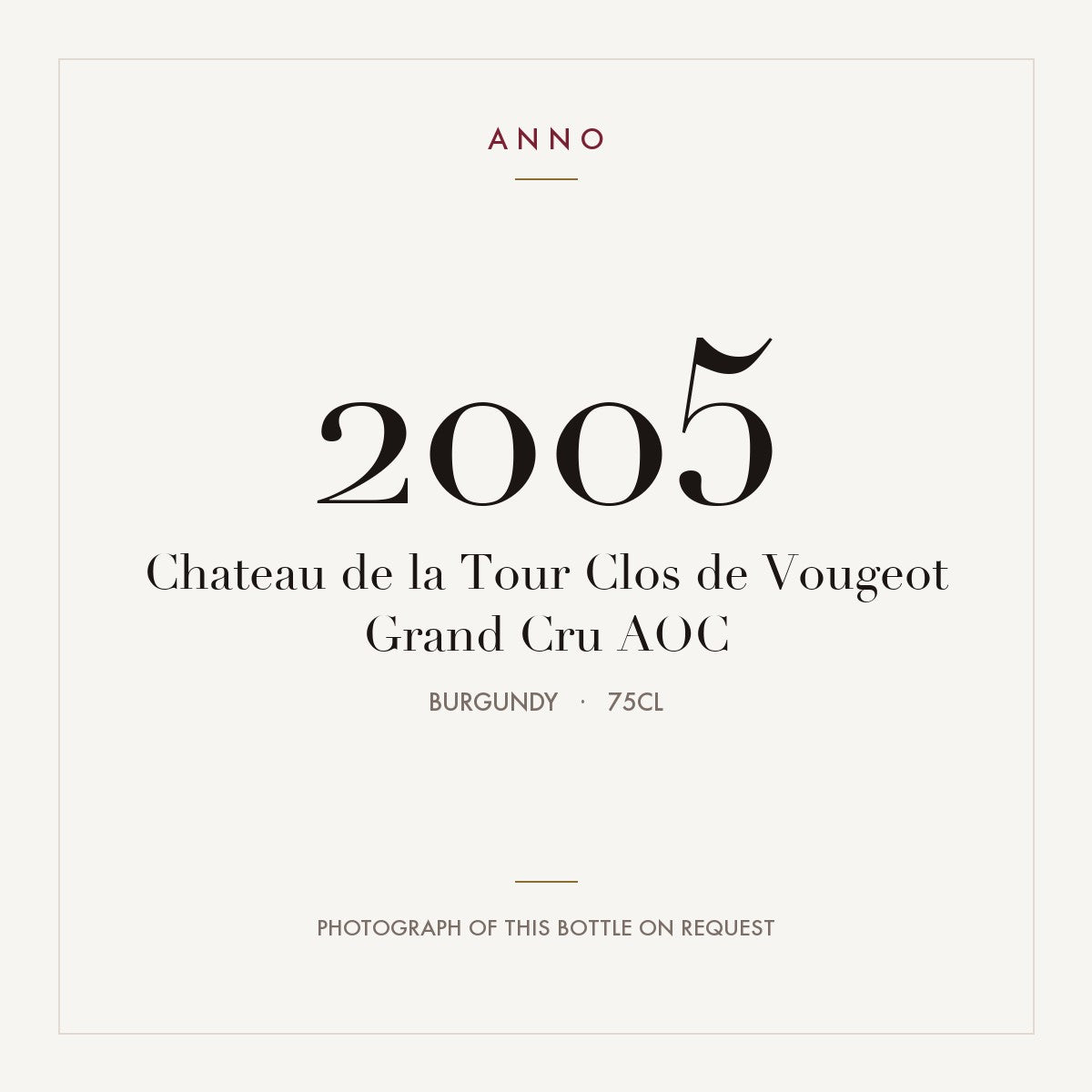 Chateau de la Tour Clos de Vougeot Grand Cru 2005 AOC 0,75l, Bourgogne — ANNO-årgangskort; foto af den faktiske flaske på forespørgsel