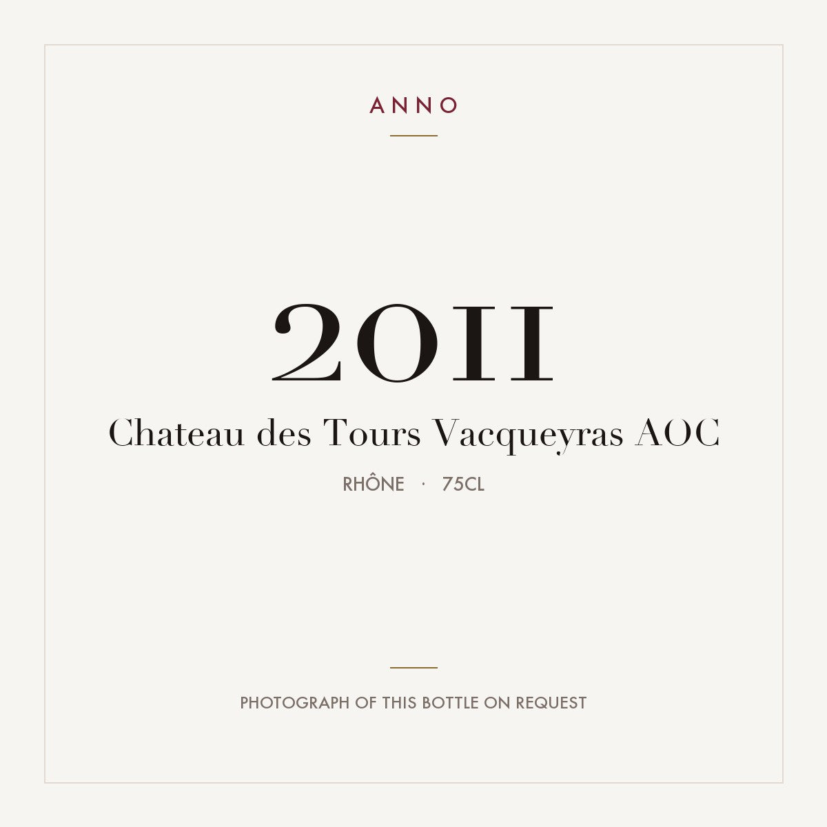 Chateau des Tours Vacqueyras 2011 AOC 0,75l, Ródano — tarjeta de añada ANNO; foto de la botella real disponible bajo petición