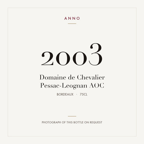Domaine de Chevalier Pessac-Leognan 2003 AOC 0,75l from Bordeaux — ANNO vintage card; photograph of the actual bottle available on request