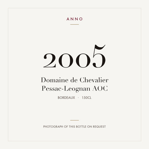 Domaine de Chevalier Pessac-Leognan 2005 AOC 1,5l from Bordeaux — ANNO vintage card; photograph of the actual bottle available on request