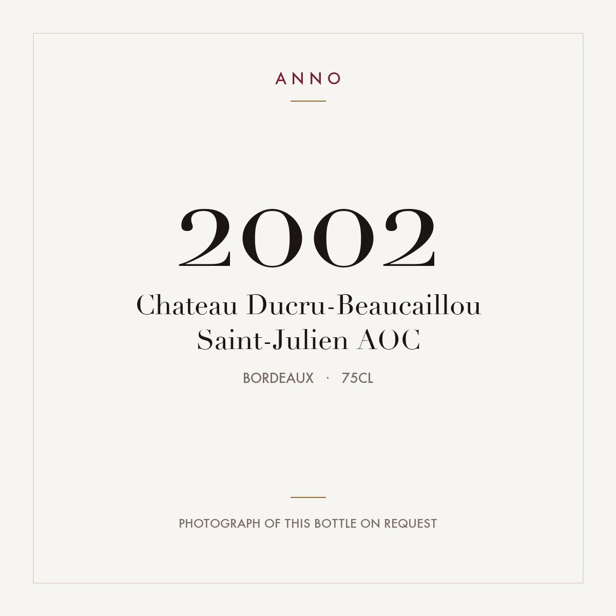 Chateau Ducru-Beaucaillou Saint-Julien 2002 AOC 0,75l, 波爾多 — ANNO 年份卡；實際酒瓶照片可應要求提供