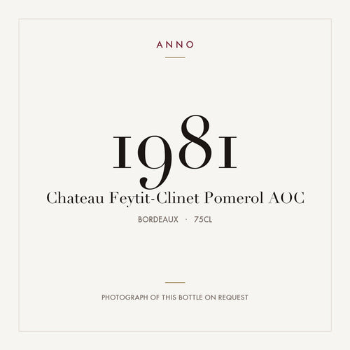 Chateau Feytit-Clinet Pomerol 1981 AOC 0,75l from Bordeaux — ANNO vintage card; photograph of the actual bottle available on request