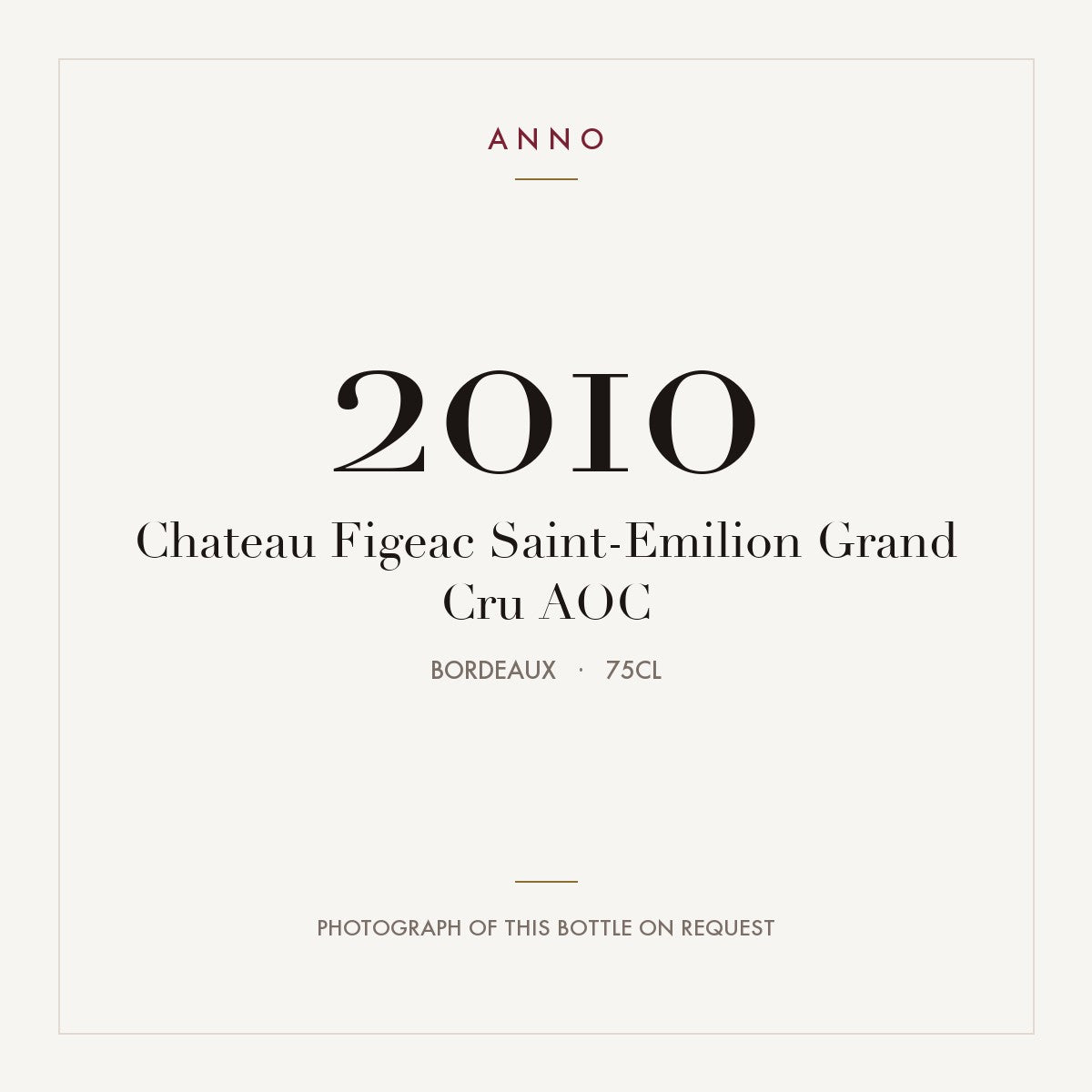 Chateau Figeac Saint-Emilion Grand Cru 2010 AOC 0,75l, 波爾多 — ANNO 年份卡；實際酒瓶照片可應要求提供