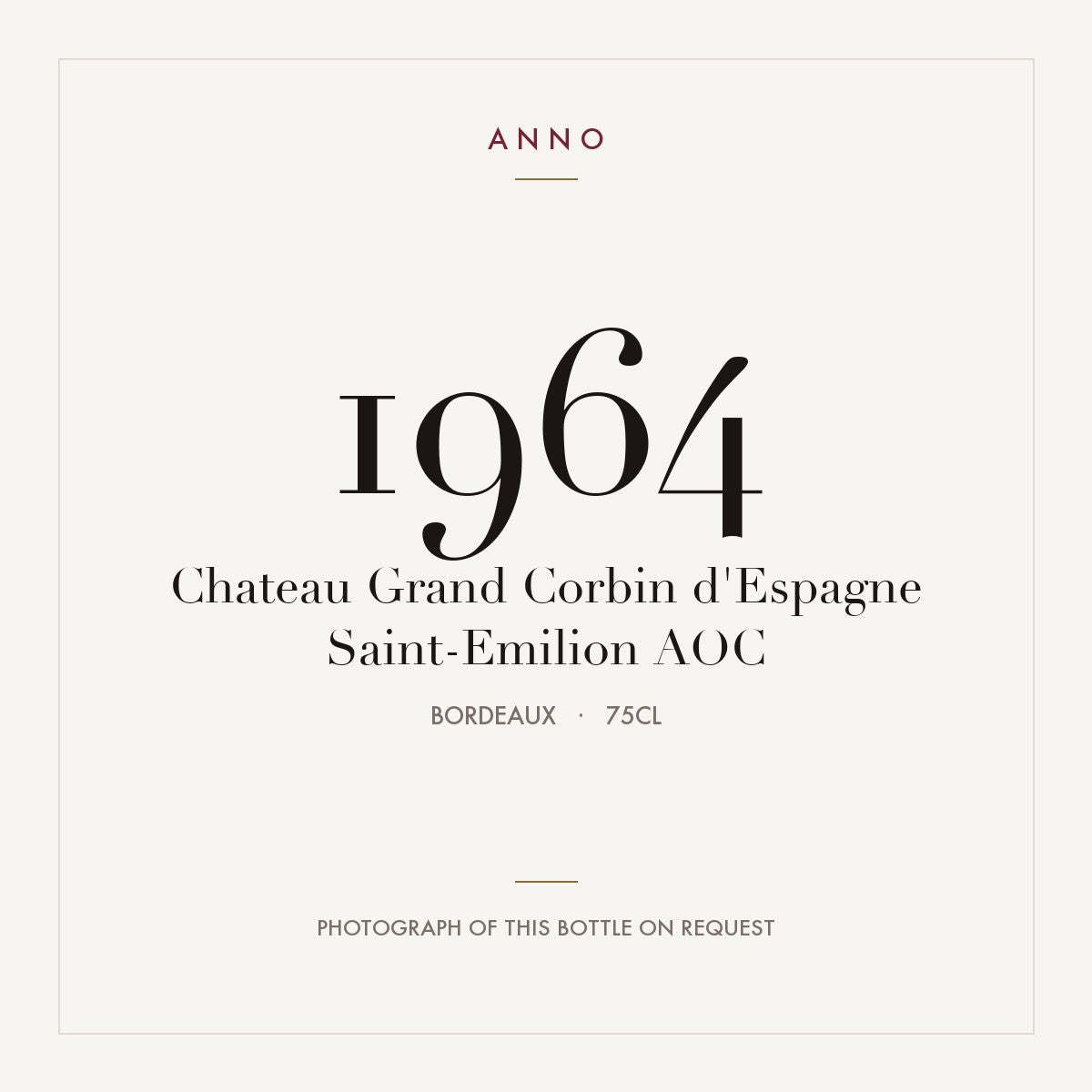 Chateau Grand Corbin d'Espagne Saint-Emilion 1964 AOC 0,75l from Bordeaux — ANNO vintage card; photograph of the actual bottle available on request
