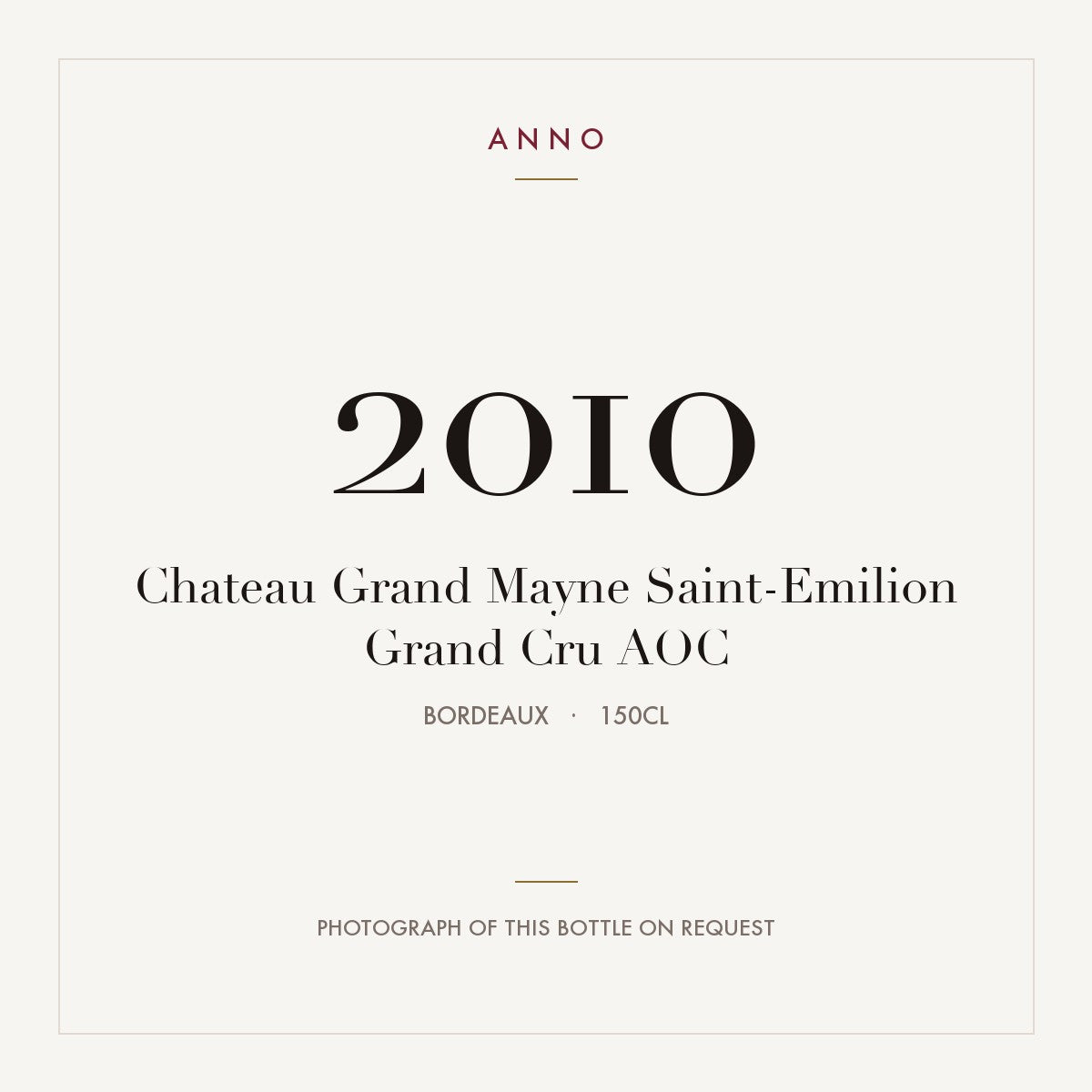 Chateau Grand Mayne Saint-Emilion Grand Cru 2010 AOC 1,5l from Bordeaux — ANNO vintage card; photograph of the actual bottle available on request
