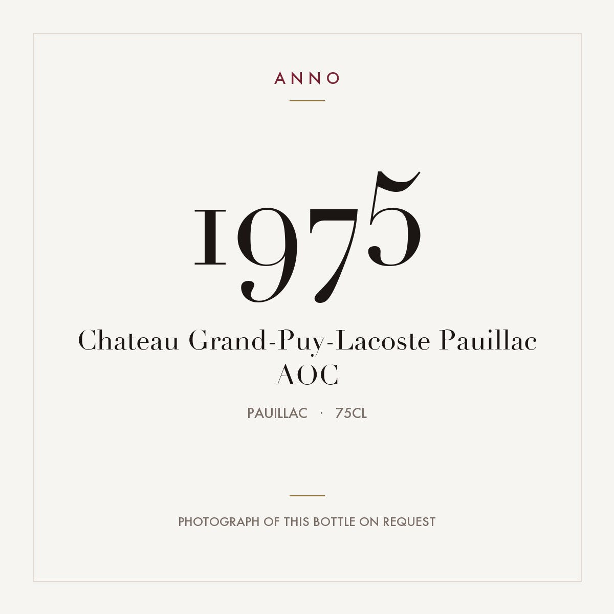 Chateau Grand-Puy-Lacoste Pauillac 1975 AOC 0,75l from Pauillac — cartão de colheita ANNO; fotografia da garrafa real disponível a pedido