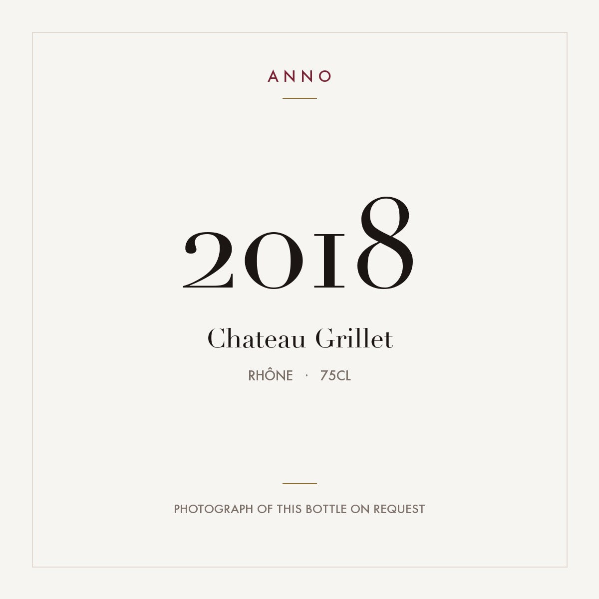 Chateau-Grillet Chateau-Grillet 2018 AOC 0,75l — carte millésime ANNO ; photo de la bouteille réelle disponible sur demande