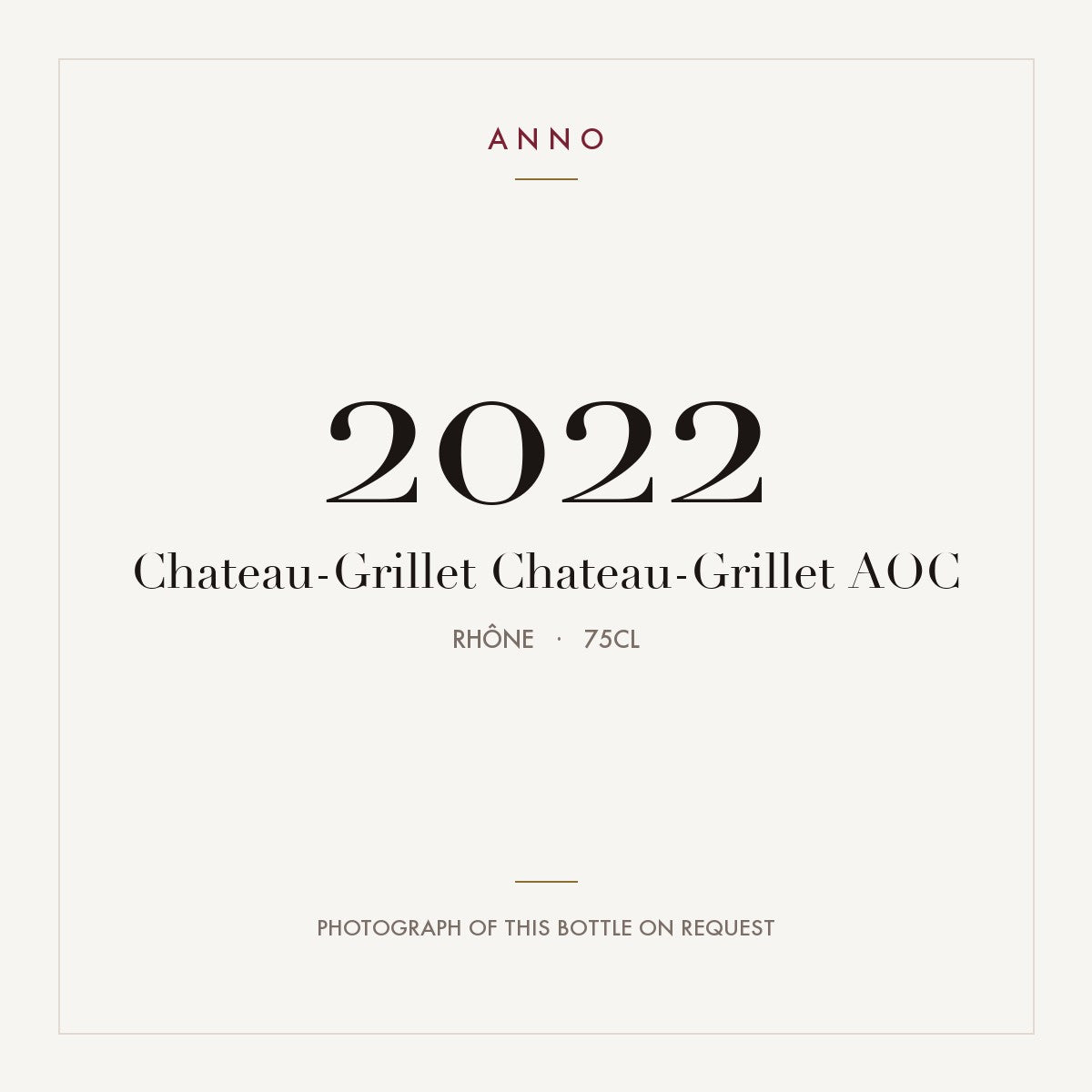 Chateau-Grillet Chateau-Grillet 2022 AOC 0,75l, Ródano — tarjeta de añada ANNO; foto de la botella real disponible bajo petición