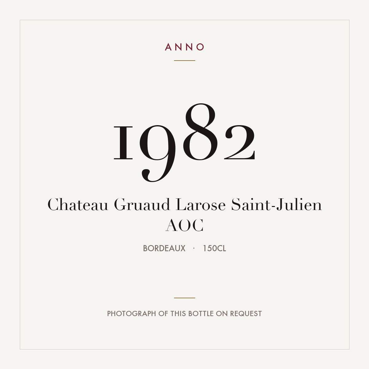 Chateau Gruaud Larose Saint-Julien 1982 AOC 1,5l, Bordeaux — card dell'annata ANNO; foto della bottiglia reale disponibile su richiesta