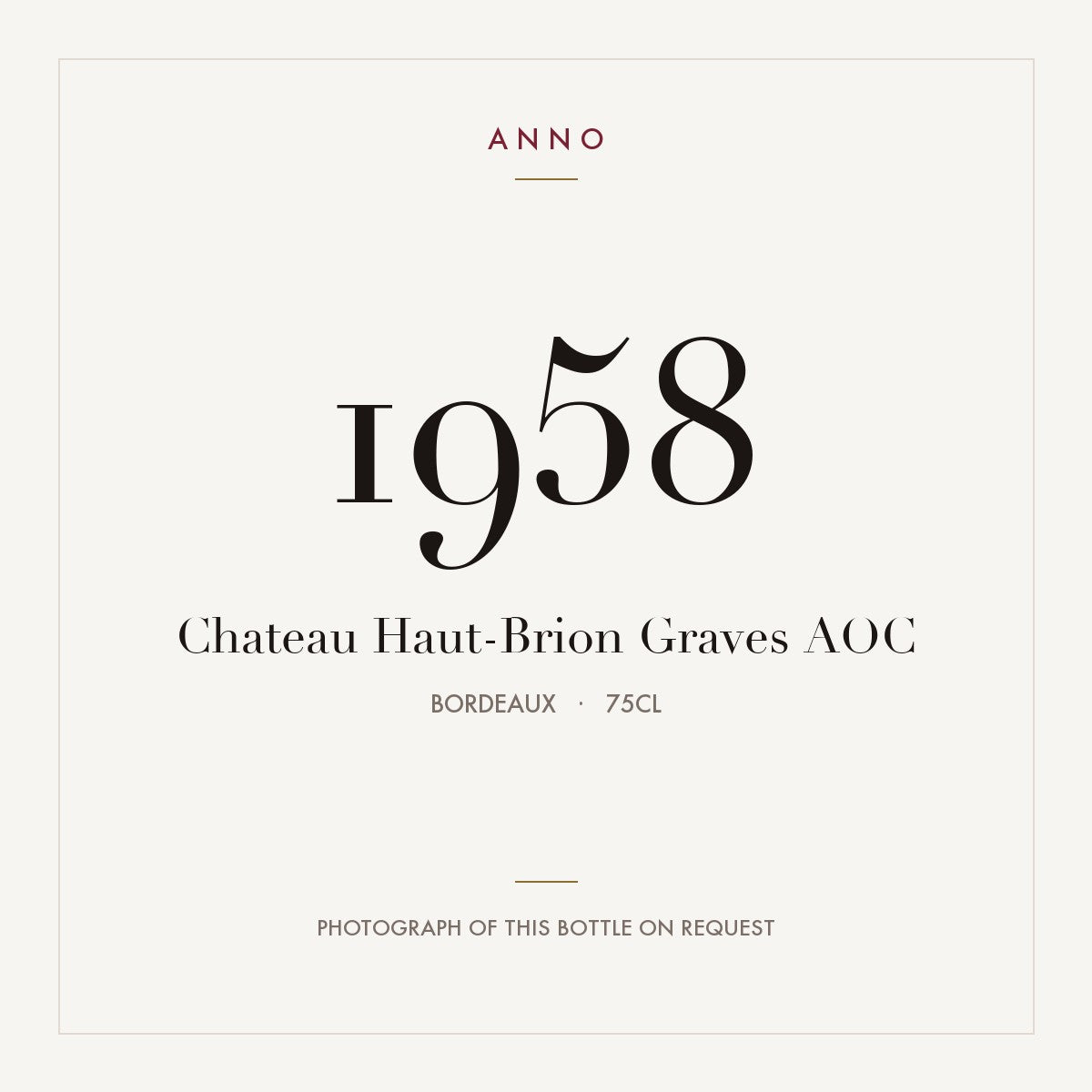 Chateau Haut-Brion Graves 1958 AOC 0,75l, Burdeos — tarjeta de añada ANNO; foto de la botella real disponible bajo petición