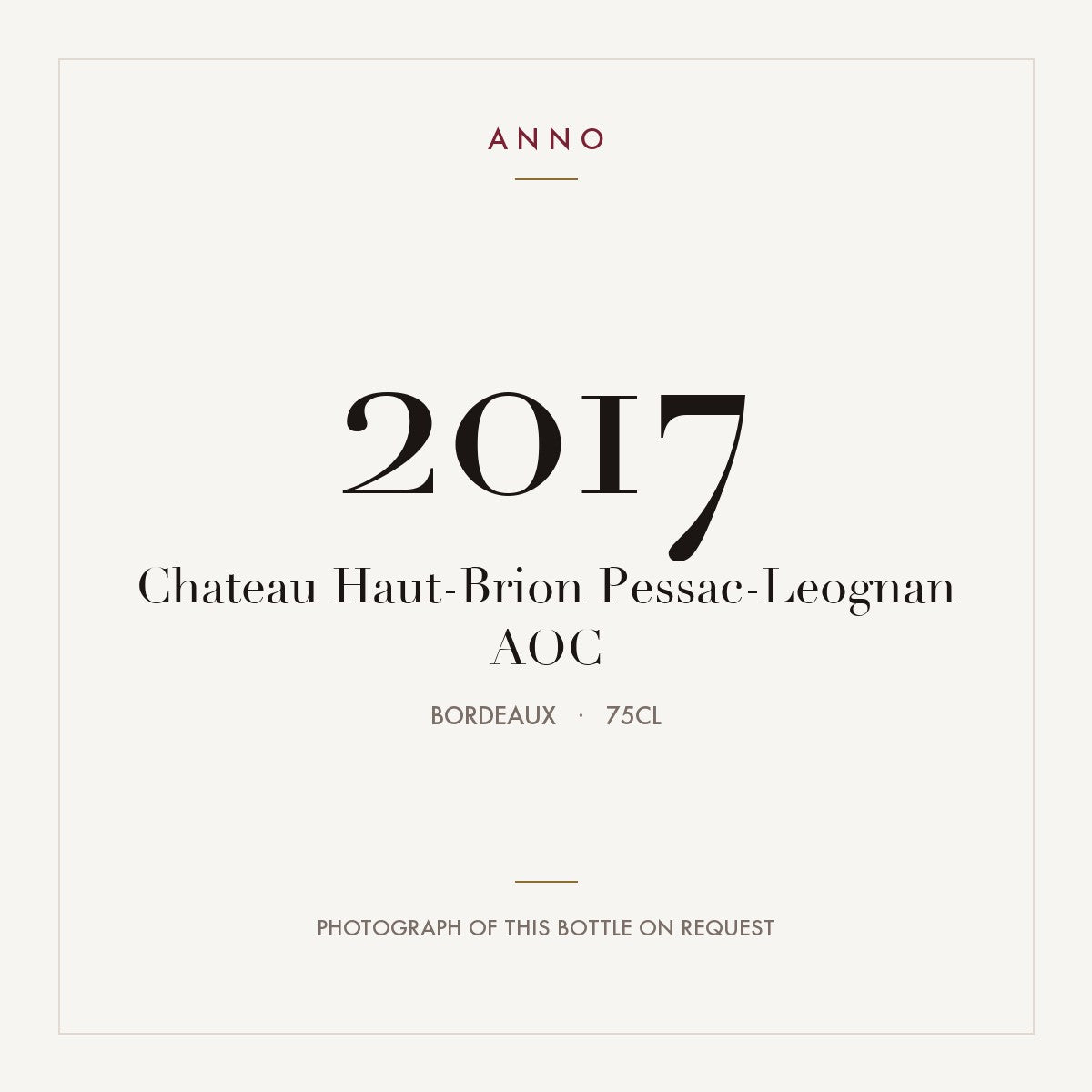 Chateau Haut-Brion Pessac-Leognan 2017 AOC 0,75l from Bordeaux — ANNO vintage card; photograph of the actual bottle available on request