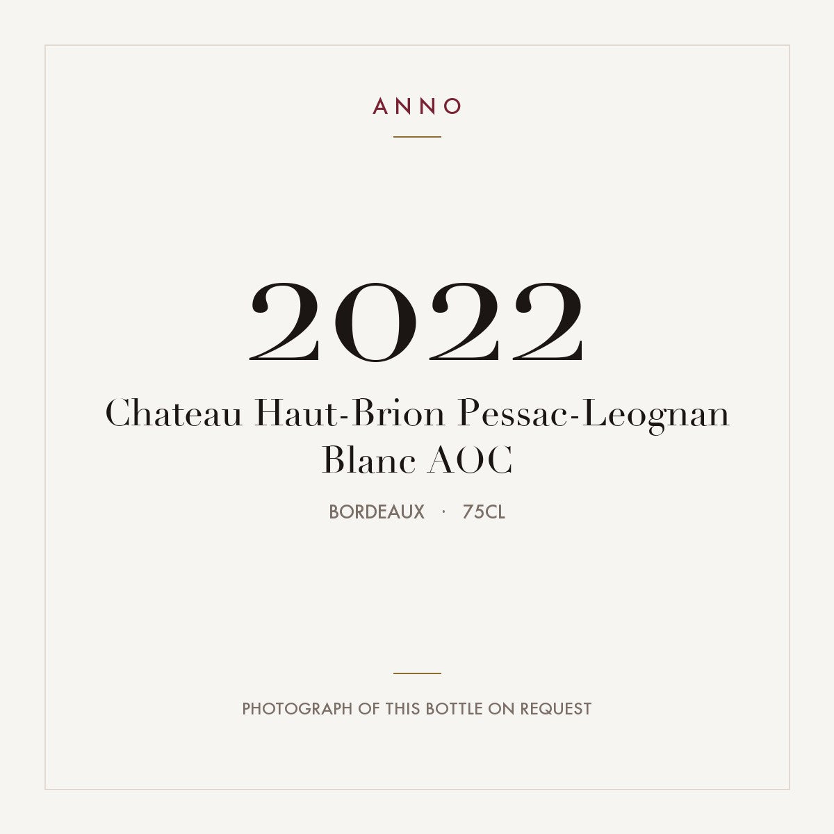 Chateau Haut-Brion Pessac-Leognan Blanc 2022 AOC 0,75l, ボルドー — ANNOヴィンテージカード。実際のボトルの写真はご要望に応じてご用意します