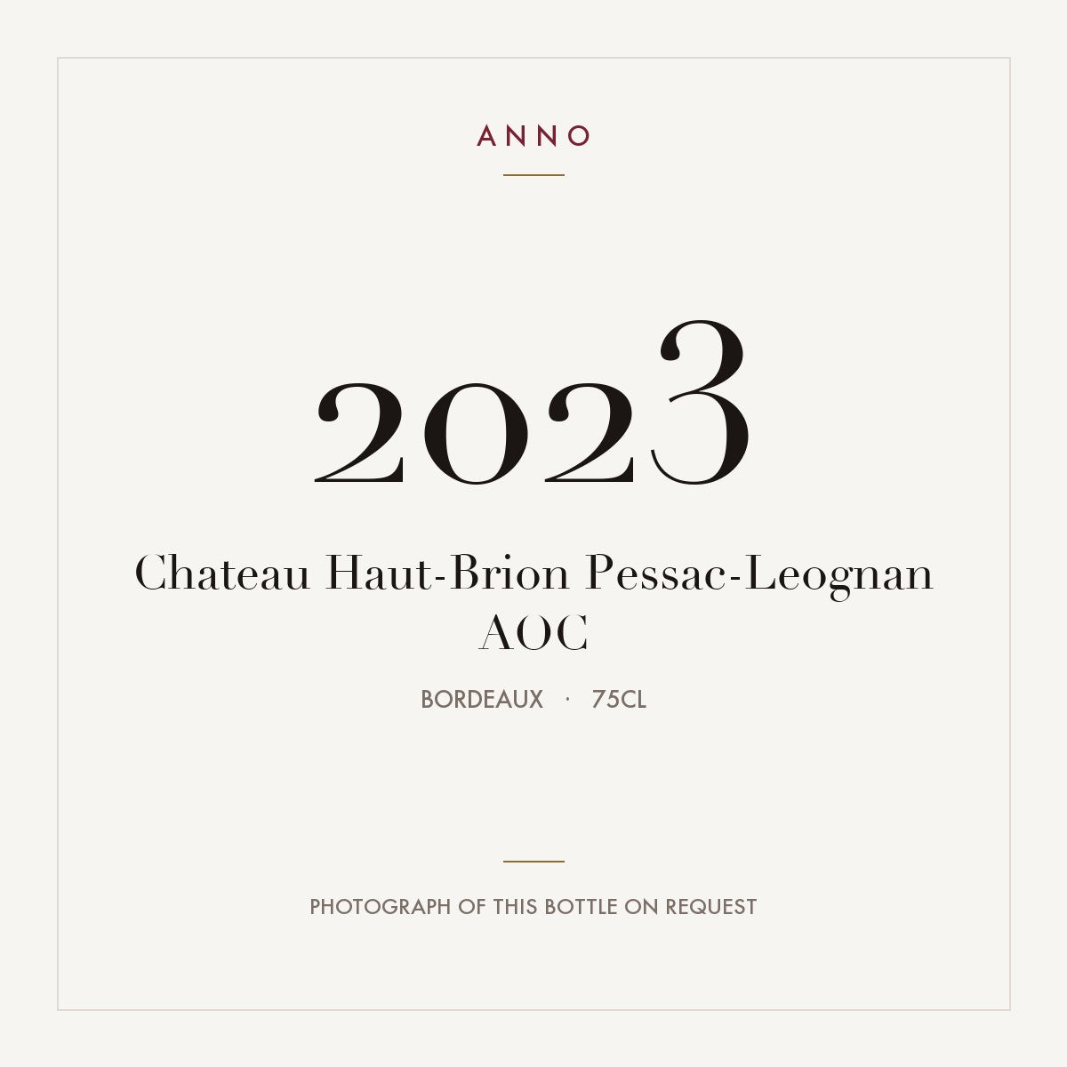Chateau Haut-Brion Pessac-Leognan 2023 AOC 0,75l from Bordeaux — ANNO vintage card; photograph of the actual bottle available on request