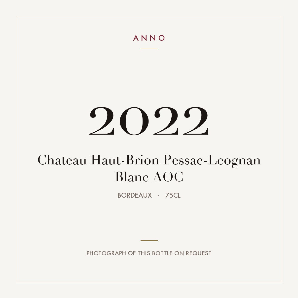 Chateau Haut-Brion Pessac-Leognan Blanc 2022 AOC 0,75l from Bordeaux — ANNO vintage card; photograph of the actual bottle available on request