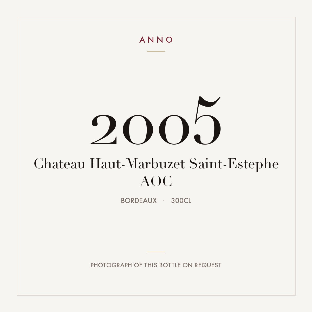 Chateau Haut-Marbuzet Saint-Estephe 2005 AOC 3l, Bordeaux — card dell'annata ANNO; foto della bottiglia reale disponibile su richiesta